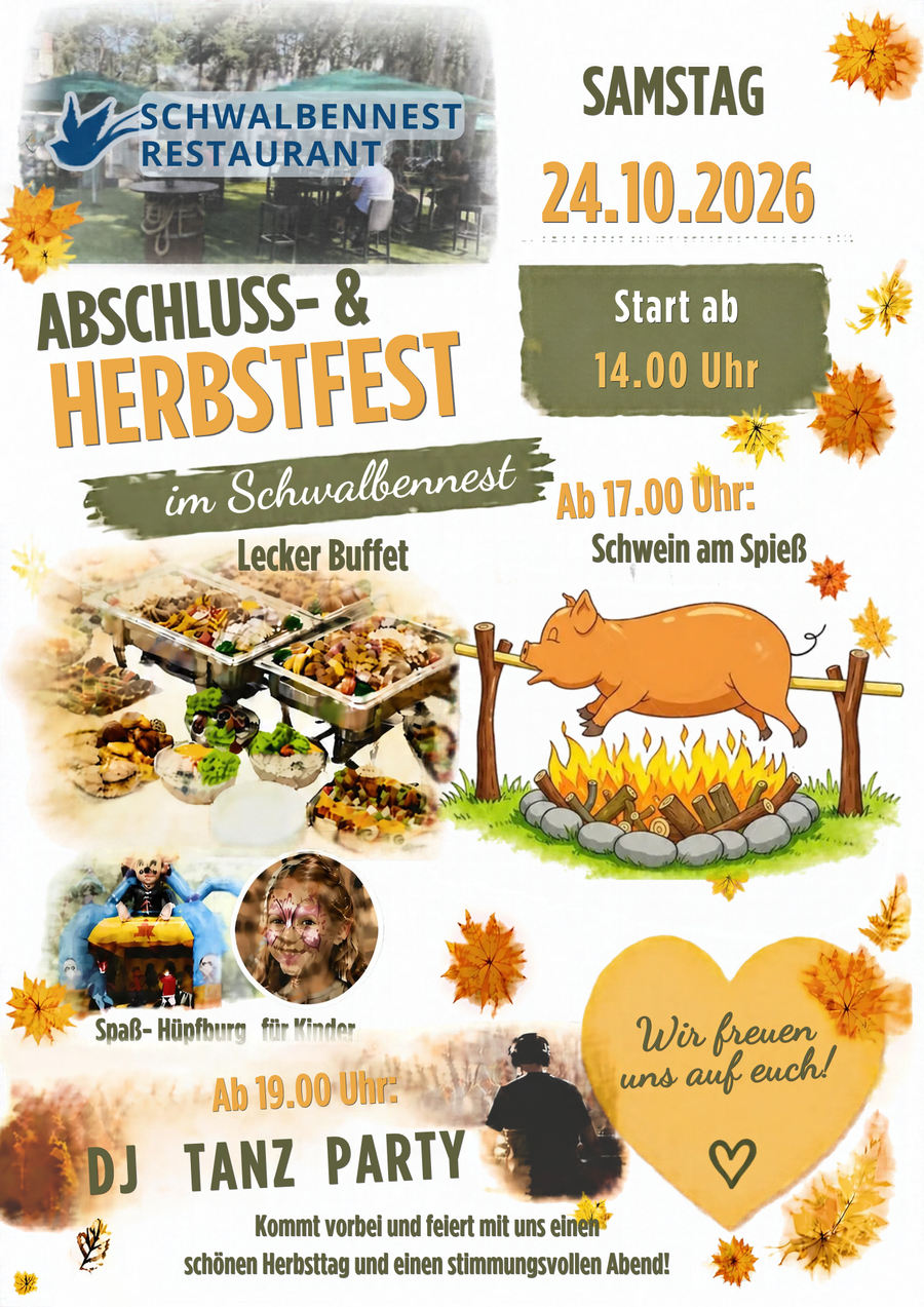 Abschluss- & Herbstfest im Schwalbennest am Samstag, 24.10.2026 – Start ab 14 Uhr, Lecker Buffet, ab 17 Uhr Schwein am Spieß, Hüpfburg, ab 19 Uhr DJ Tanz Party